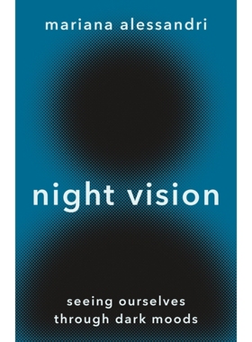 黑色的眼睛不看光明：发现真我的“幽暗情绪哲学”Night Vision 博库网