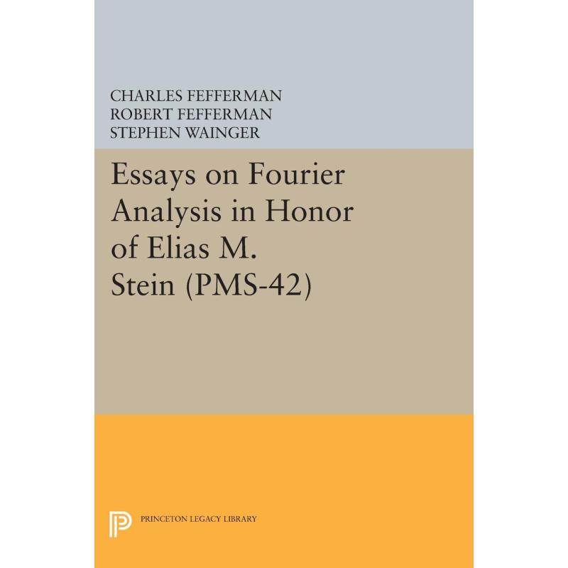 Essays on Fourier Analysis in Honor of Elias M. Stein (PMS-4