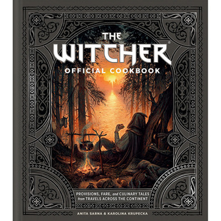 【预售】英文原版 The Witcher Official Cookbook 巫师官方食谱 Ten Speed Press Anita Sarna 80种令人垂涎的恢复性食谱美食书籍