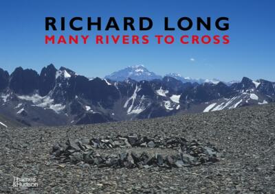 【预售】英文原版 Richard Long  Many Rivers to Cross理查德朗要跨越的许多河流 异国风景史诗之旅摄影集画册艺术摄影书籍