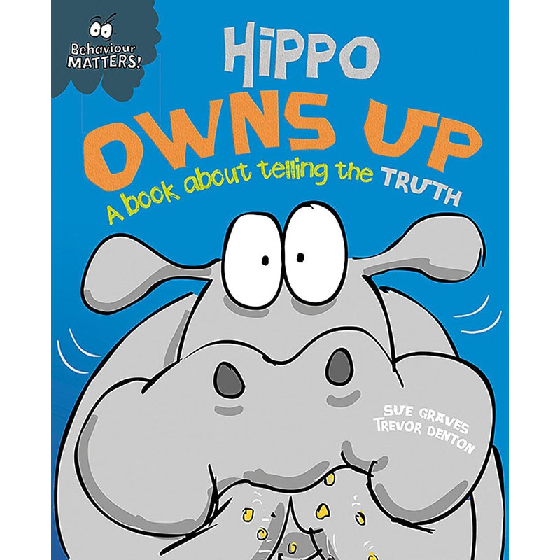 【预售】英文原版Behaviour Matters Hippo Owns Up- A book about telling the truth行为很重要河马坦白儿童教育故事书籍-封面