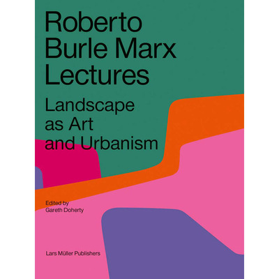 RobertoBurleMarxLectures