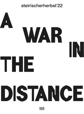 【特价清仓】英文原版steirischer herbst '22. A War in the Distance 斯蒂尔斯的秋天 Hatje Cantz Verlag艺术书籍