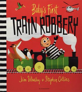 【现货】英文原版 Baby s First Train Robbery婴儿的一次火车抢劫 儿童读物侦探冒险故事启蒙想象力逻辑思维儿童绘本书籍