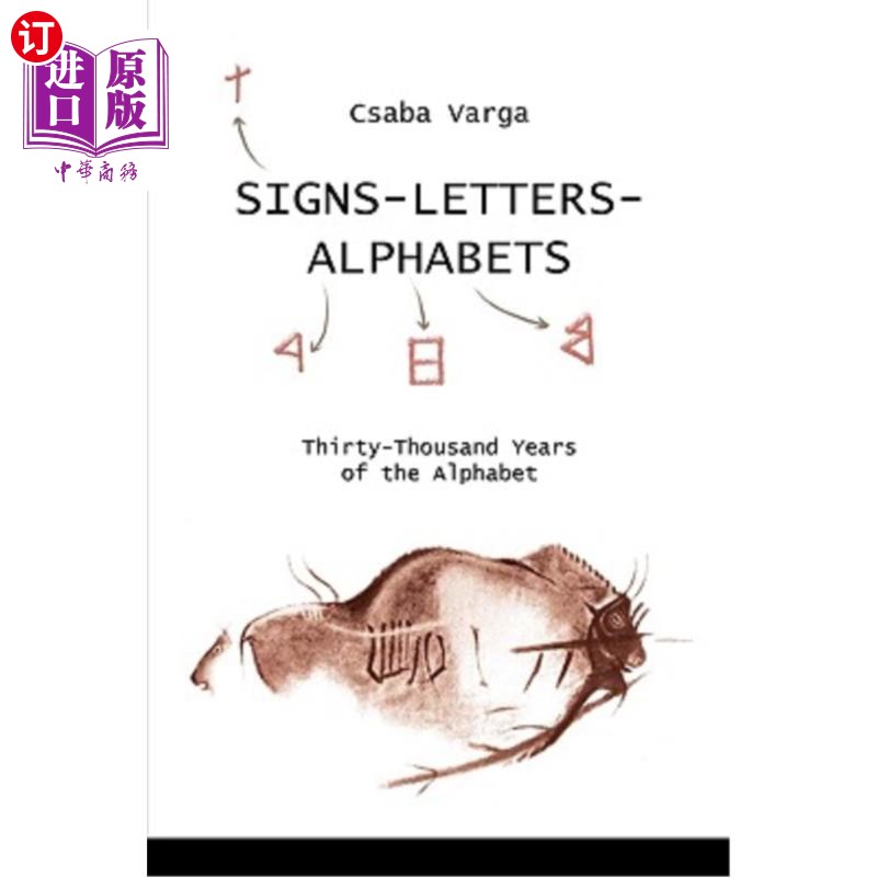 海外直订Signs- Letters - Alphabets: Thirty-Thousand Years of the Alphabet 符号-字母-字母:三万年的字母