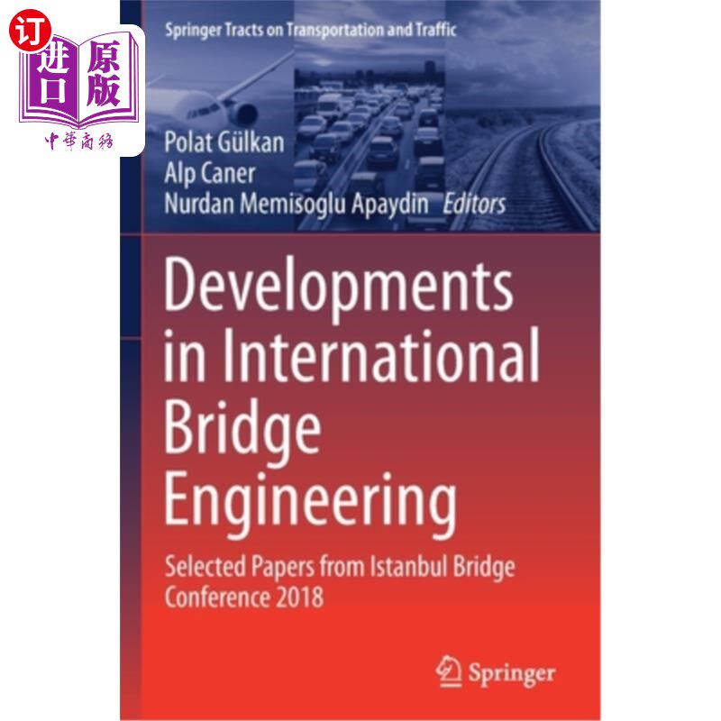海外直订Developments in International Bridge Engineering: Selected Papers from Istanbul 国际桥梁工程发展:2018年伊