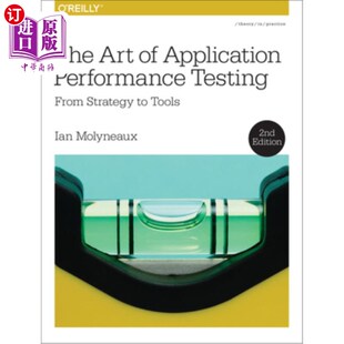 海外直订The Art of Application Performance Testing: From Strategy to Tools 应用程序性能测试的艺术:从策略到工具