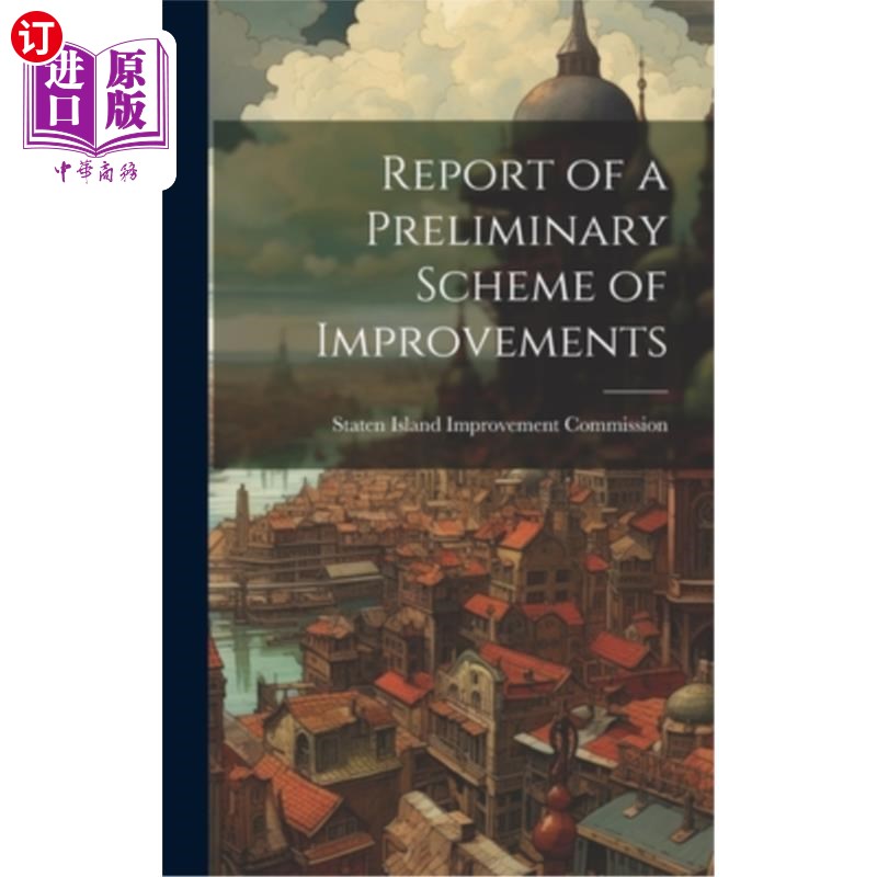 海外直订Report of a Preliminary Scheme of Improvements 初步改善计划报告