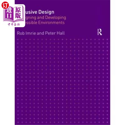 海外直订Inclusive Design: Designing and Developing Accessible Environments 包容性设计:设计和开发可访问环境