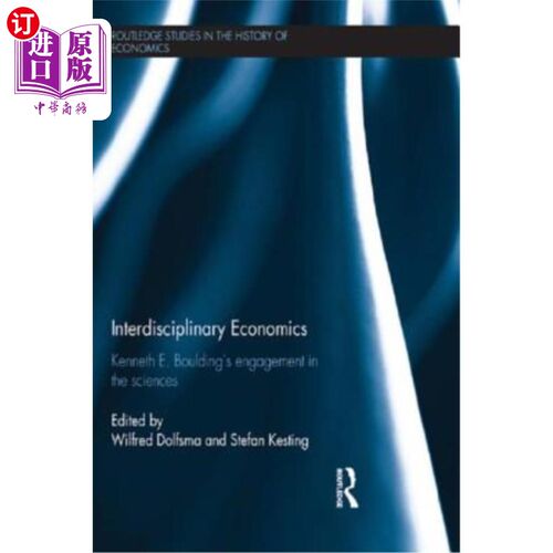 海外直订Interdisciplinary Economics: Kenneth E. Boulding's Engagement in the Sciences 跨学科经济学：Kennet