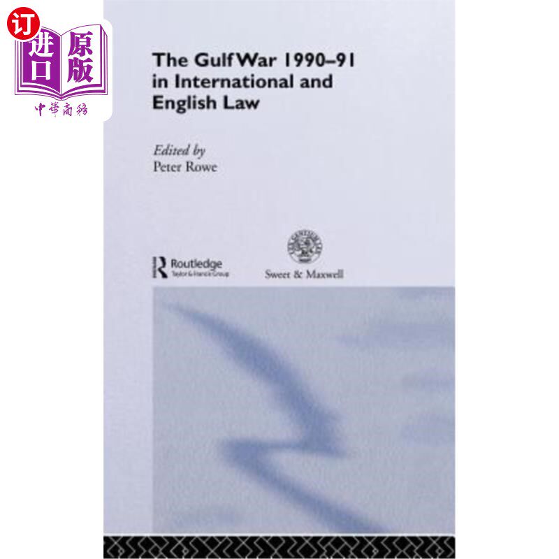 海外直订The Gulf War 1990-91 in International and English Law 国际法和英国法1990-91海湾战争