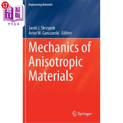 海外直订Mechanics of Anisotropic Materials 各向异性材料力学