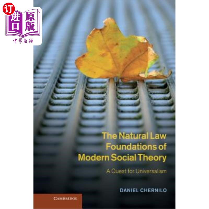 海外直订The Natural Law Foundations of Modern Social Theory: A Quest for Universalism 现代社会理论的自然法基础：对 书籍/杂志/报纸 科学技术类原版书 原图主图