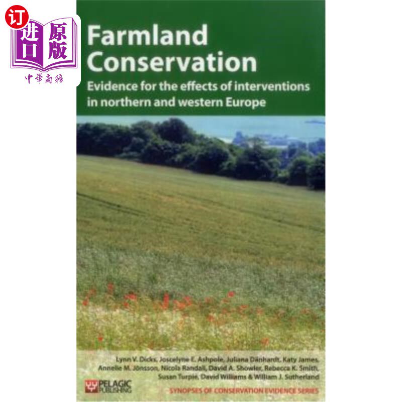 海外直订Farmland Conservation Evidence for the Effects of Interventions in Northern Euro 北欧干预措施效果的农田保护