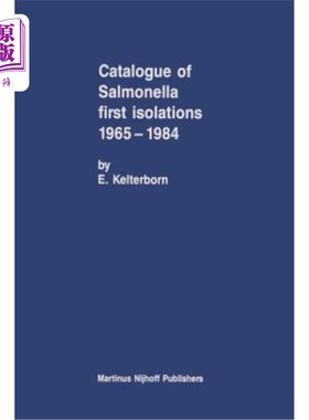 海外直订医药图书Catalogue of Salmonella First Isolations 1965-1984 1965-1984年沙门氏菌首次隔离目录