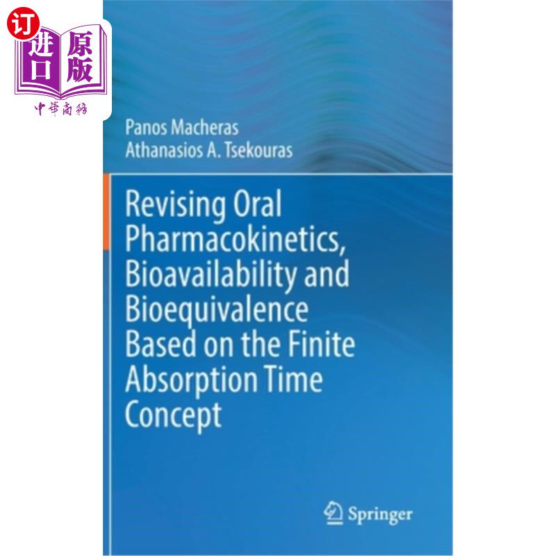 海外直订医药图书Revising Oral Pharmacokinetics, Bioavailability and Bioequivalence Based on the  基于有限吸收时间概