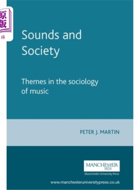 海外直订Sounds and Society: Themes in the Sociology of Music 声音与社会:音乐社会学的主题