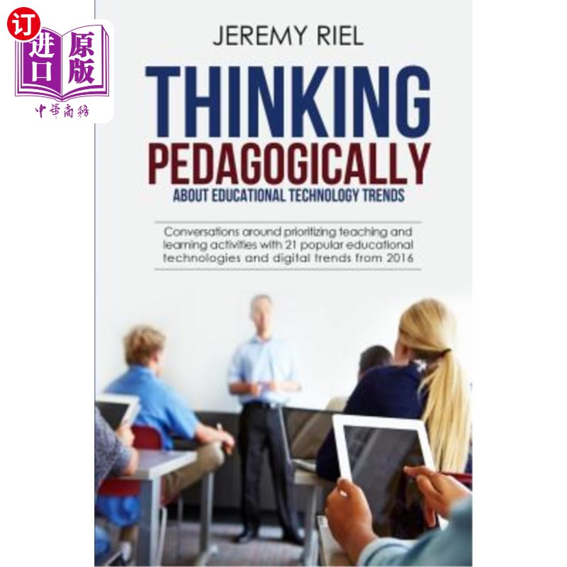海外直订Thinking Pedagogically about Educational Technology Trends: Prioritizing Teachin 从教育学角度思考教育技术趋