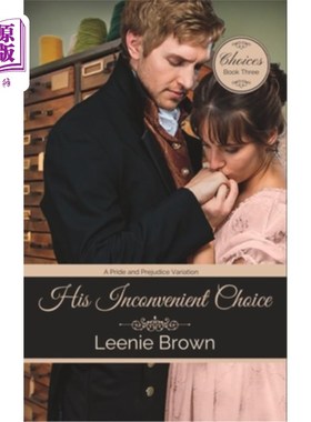 海外直订His Inconvenient Choice: A Pride and Prejudice Variation 《傲慢与偏见》的变奏曲