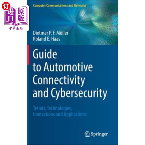 海外直订Guide to Automotive Connectivity and Cybersecurity: Trends, Technologies, Innova 汽车连接和安全指南:趋