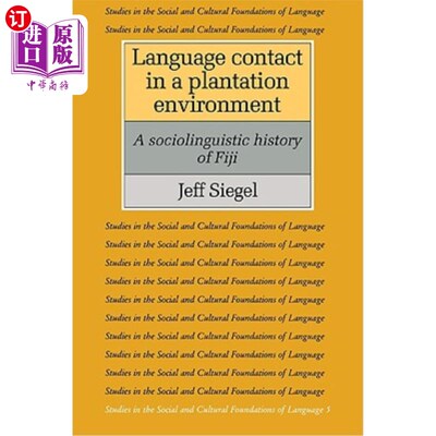 海外直订Language Contact in a Plantation Environment: A Sociolinguistic History of Fiji 种植园环境中的语言接触:斐济的社