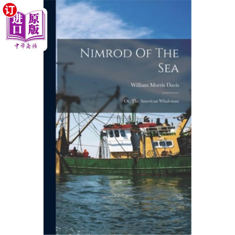 海外直订Nimrod Of The Sea: Or, The American Whaleman 海里的宁录:或者,美国的捕鲸人