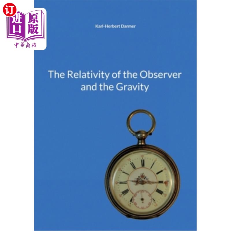 海外直订The Relativity of the Observer and the Gravity 观察者的相对论和引力
