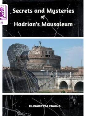 海外直订Secrets and Mysteries of Hadrian's Mausoleum 哈德良陵墓的秘密和奥秘