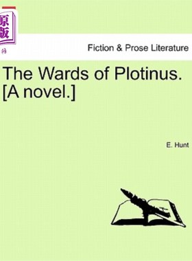 海外直订The Wards of Plotinus. [a Novel.] 普洛提努斯的病房。【小说】