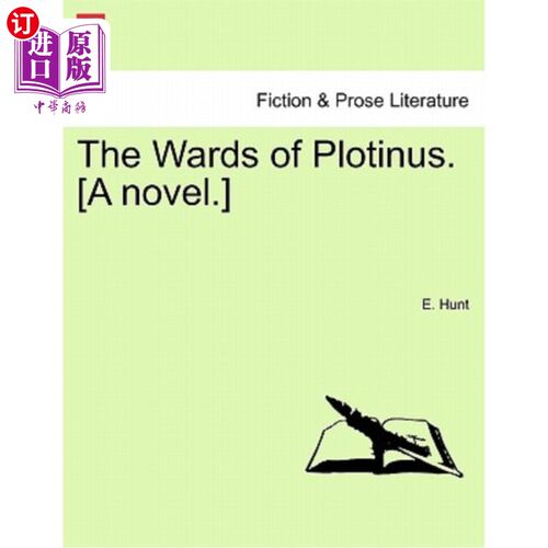 海外直订The Wards of Plotinus. [a Novel.] 普洛提努斯的病房。【小说】