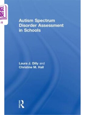海外直订Autism Spectrum Disorder Assessment in Schools 学校自闭症谱系障碍评估
