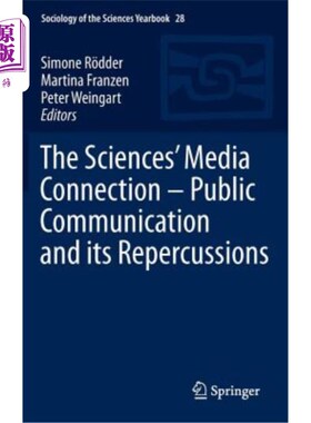 海外直订The Sciences' Media Connection -Public Communication and Its Repercussions 科学的媒介连接——公共传播及其影