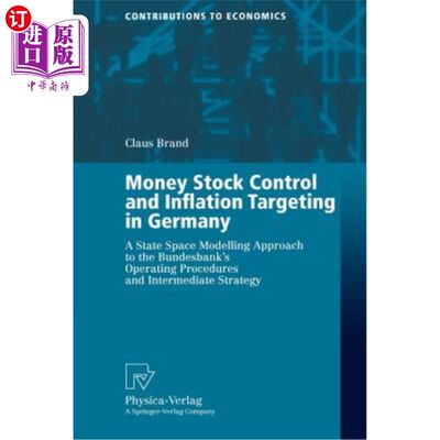 海外直订Money Stock Control and Inflation Targeting in Germany: A State Space Modelling  德国货币存量控制与通货膨胀