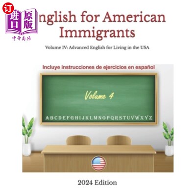 海外直订English for American Immigrants: Volume IV: Advanced English for Living in the U 美国移民英语：第四卷：在美