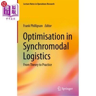 海外直订Optimisation in Synchromodal Logistics: From Theory to Practice 同步模式物流优化:从理论到实践