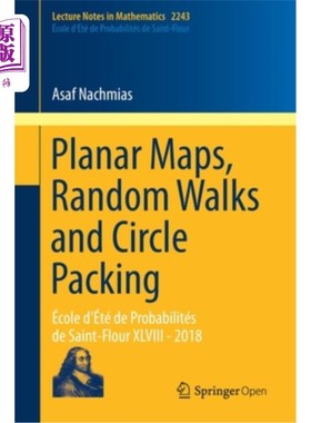 海外直订Planar Maps, Random Walks and Circle Packing: école d'été de Probabilités de Sai 平面地图，随机行走和圆包装