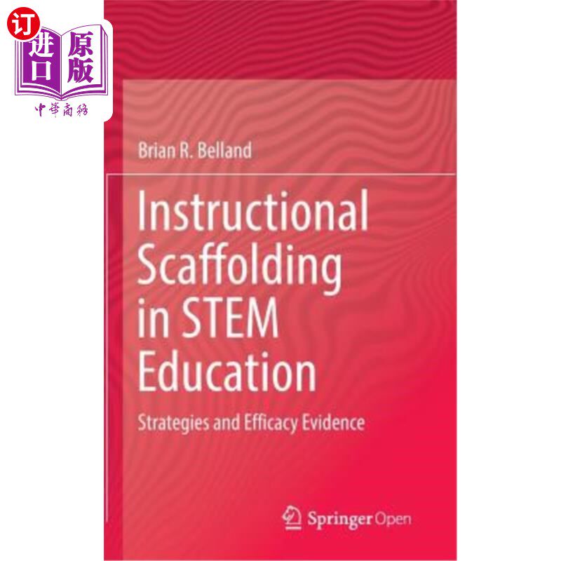 海外直订Instructional Scaffolding in Stem Education: Strategies and Efficacy Evidence Stem教育中的教学支架:策略和