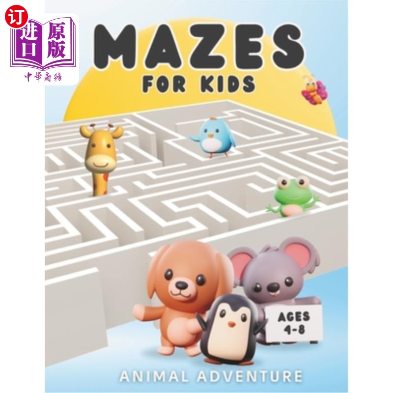 海外直订Mazes For Kids Ages 4-8 - Animal Adventure: Amazing Children's Activity Book - 8 迷宫的孩子年龄4-8 -动物冒