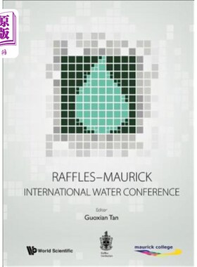 海外直订Raffles-Maurick International Water Conference 莱佛士莫里克国际水务会议