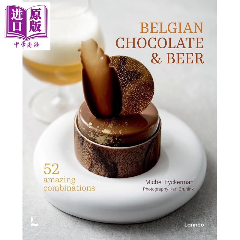 预售 利时巧克力和啤酒 50种奇妙的组合 Belgian Chocolate Beer 英文原版 Michel Eyckerman【中商原版】