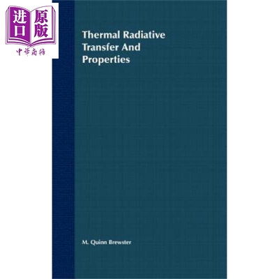 现货 热辐射传递和特性 Thermal Radiative Transfer And Properties【中商原版】