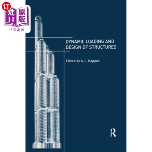 海外直订Dynamic Loading and Design of Structures 结构动荷载与设计“，