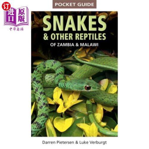 海外直订Pocket Guide to Snakes & Other Reptiles of Zambia and Malawi 赞比亚和马拉维蛇和其他爬行动物袖珍指南