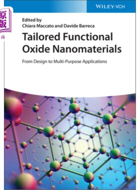 海外直订Tailored Functional Oxide Nanomaterials: From Design to Multi-Purpose Applicatio 定制功能性氧化物纳米材料: