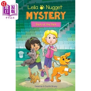 公园吠叫卷3 Mystery the Park Nugget Bark 蕾拉和纽格特之谜 海外直订Leila Volume