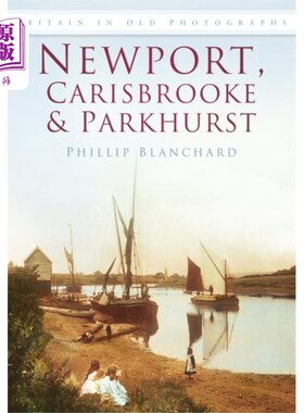海外直订Newport, Carisbrooke and Parkhurst 纽波特，卡里斯布鲁克和帕克赫斯特