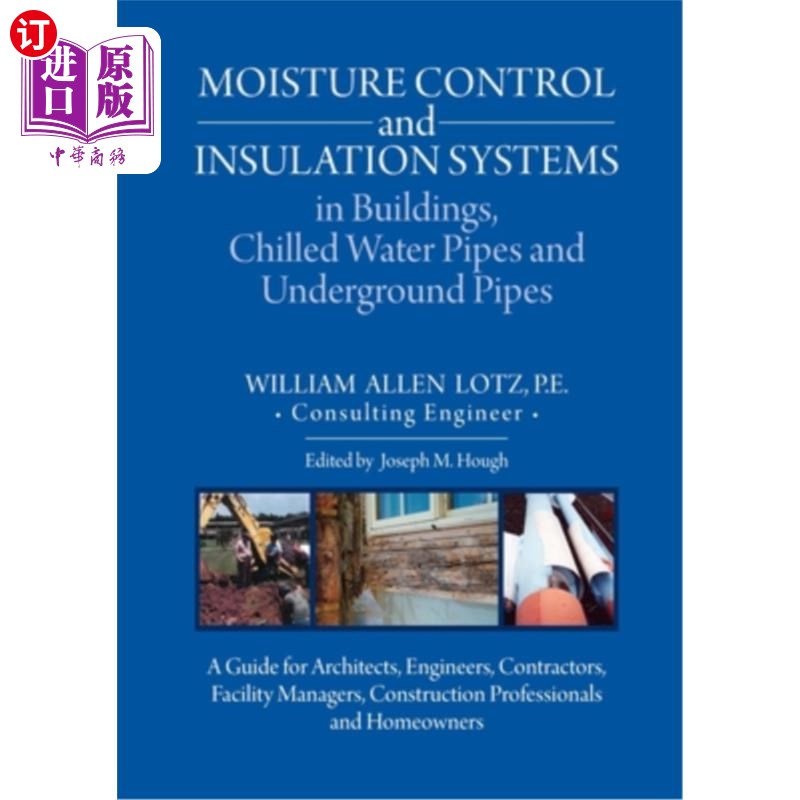 海外直订Moisture Control and Insulation Systems in Buildings, Chilled Water Pipes and Un 在建筑物,冷冻水管道和地下