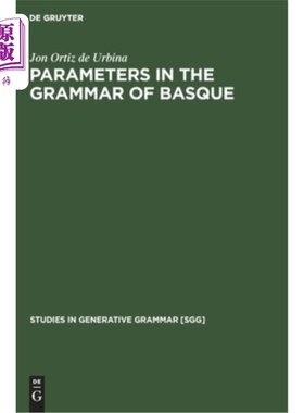 海外直订Parameters in the Grammar of Basque: A GB Approach to Basque Syntax 巴斯克语法中的参数