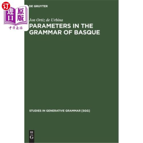 海外直订Parameters in the Grammar of Basque: A GB Approach to Basque Syntax 巴斯克语法中的参数