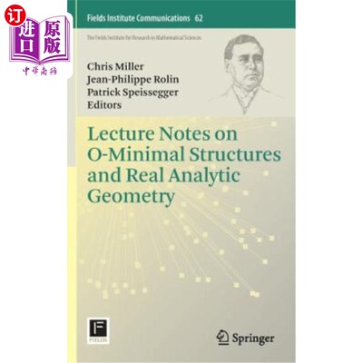 海外直订Lecture Notes on O-Minimal Structures and Real Analytic Geometry o -极小结构与实解析几何课堂讲稿